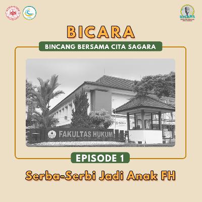 BICARA Eps 1 : Serba-Serbi Jadi Anak FH