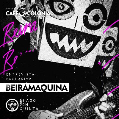 CAFÉ COLONIAL com BEIRAMAQUINA