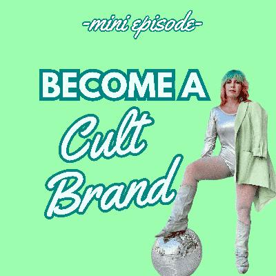 🦄 TURN YOUR BRAND INTO A CULT FOLLOWING