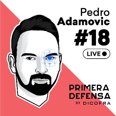 S2 Ep18: Pedro Adamović - Los guardianes digitales del futuro - LIVE