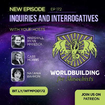 Episode 172: Inquiries and Interrogatives Episode 172: Inquiries and Interrogatives