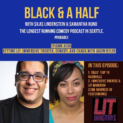 S4 Ep230: Episode #230: Getting Lit: Immersive Theater, Comedy, and Chaos with Jason DeLeo