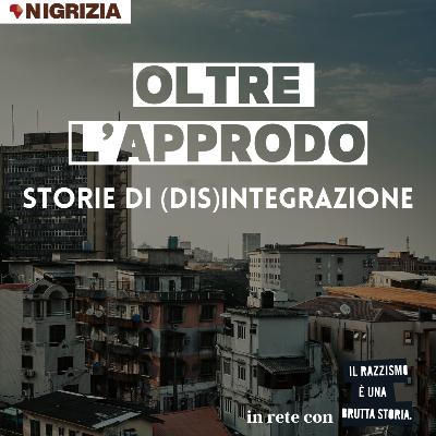 Ep.5 - Cittadinanza e razzismo Ep.5 - Cittadinanza e razzismo