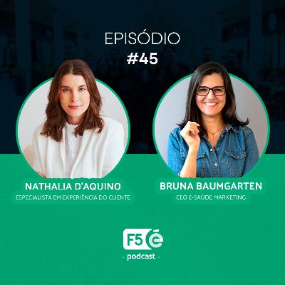 Experiência do Cliente & Marketing em Saúde • F5 E-saúde #45