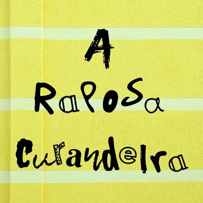 Livro: Histórias de Sabedoria & Encantamento - A Raposa Curandeira (Hugh Lupton)