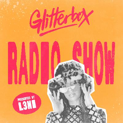 Glitterbox Radio Show 456: Hosted by l3ni Glitterbox Radio Show 456: Hosted by l3ni