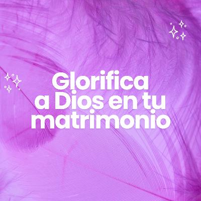 ¿Cómo glorificar a Dios en tus relaciones? - Laura Alonso ¿Cómo glorificar a Dios en tus relaciones? - Laura Alonso