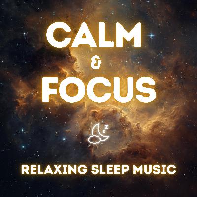 Instrumental Focus Music – Calm Your Mind
