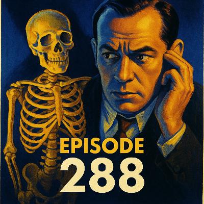 Episode 288: The Crime of Doctor Crespi/Death of a Unicorn