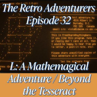 Episode 32 - L: A Mathemagical Adventure and Beyond the Tesseract
