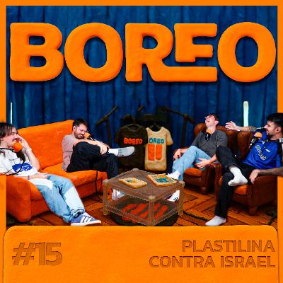 Boreo 4x15: Plastilina contra Israel Boreo 4x15: Plastilina contra Israel