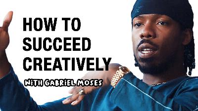 GABRIEL MOSES - ON INTENTIONALITY, PERSONAL BRAND BUILDING, AND FRONT FOOT FWD CREATIVITY