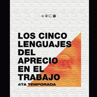 Los 5 Lenguajes del Aprecio en el Trabajo - Capítulo 1. Motivación mediante el aprecio: El concepto | Ep. 49 Los 5 Lenguajes del Aprecio en el Trabajo - Capítulo 1. Motivación mediante el aprecio: El concepto | Ep. 49