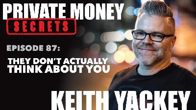 087: They Don't Actually Think About You