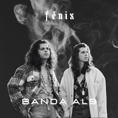 Fênix Podcast #88 - Banda AL9