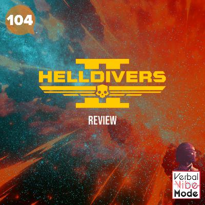 Helldivers 2 (2024) Review | 104
