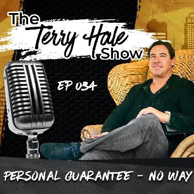 Episode 34 - Personal Guarantee - No Way Episode 34 - Personal Guarantee - No Way