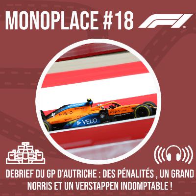 Monoplace - Episode 18 - Débrief du GP d'Autriche : des pénalités, un grand Norris et un Verstappen indomptable !