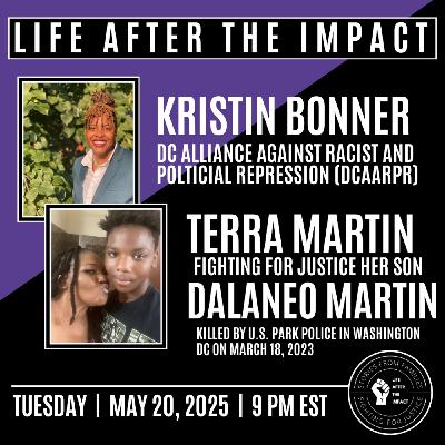 Life After the Impact #98: Justice for Dalaneo Martin Featuring DCAARPR Part 1