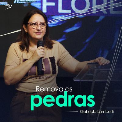 Remova as pedras - Gabriela Lamberti
