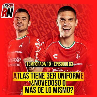 ATLAS TIENE 3ER UNIFORME PARA TEMPORADA DEL 2026, NUEVAMENTE ROJO | EL PODCAST DEL ROJINEGRO