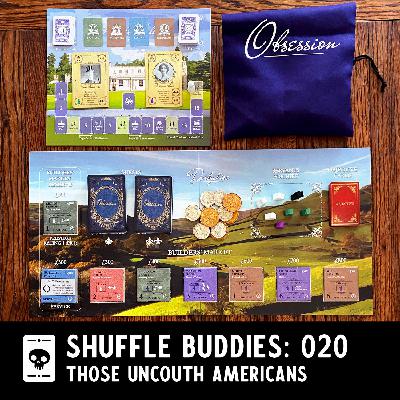 Episode 020: Those Uncouth Americans