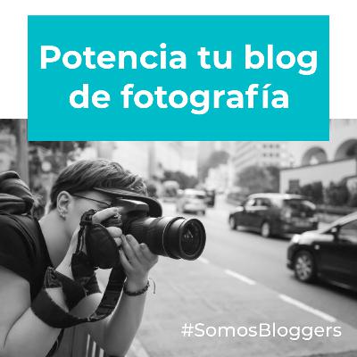 Potencia tu blog de fotografía
