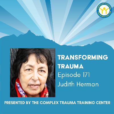 How Activism Helps Us Recover From Trauma With Dr. Judith Herman How Activism Helps Us Recover From Trauma With Dr. Judith Herman