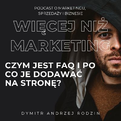 63. Czym jest FAQ i po co je dodawać na stronę? 63. Czym jest FAQ i po co je dodawać na stronę?