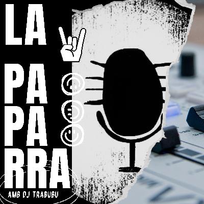 11x05 La Paparra (PROGRAMA 298) 11x05 La Paparra (PROGRAMA 298)