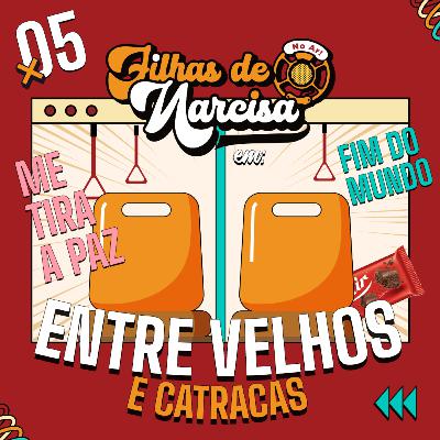 #05 Entre Velhos e Catracas