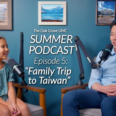 SUMMER PODCAST: TRAVEL & SPIRITUALITY // Ep 5 Kuo Family Trip to Taiwan 🇹🇼😎⛱️✈️🏔️