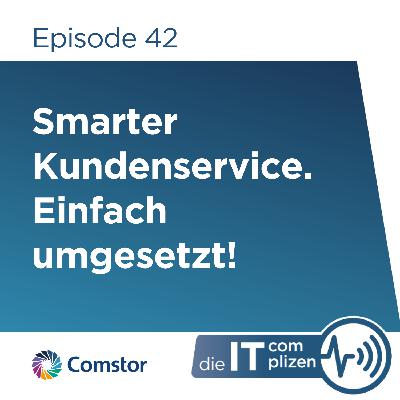 Smarter Kundenservice. Einfach umgesetzt! Smarter Kundenservice. Einfach umgesetzt!