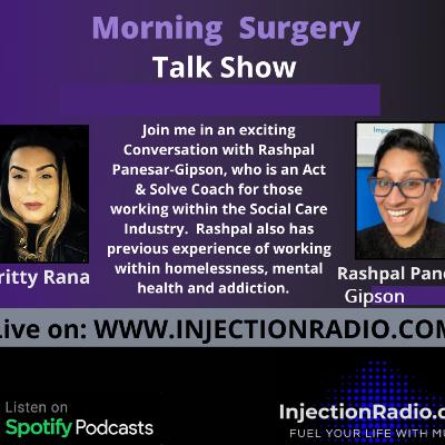 Morning Surgery -Rashpal Panesar-Gipson - Act & Solve Coach for Social Care Professionals Season 2 Ep7 Morning Surgery -Rashpal Panesar-Gipson - Act & Solve Coach for Social Care Professionals Season 2 Ep7