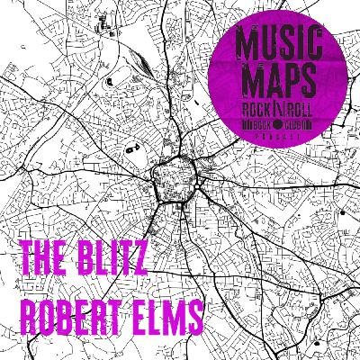 101 - The Blitz with Robert Elms 101 - The Blitz with Robert Elms