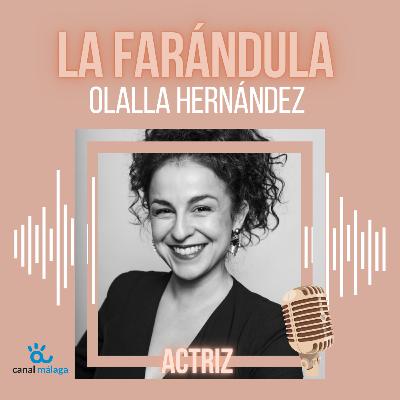LA FARÁNDULA. Olalla Hernández LA FARÁNDULA. Olalla Hernández