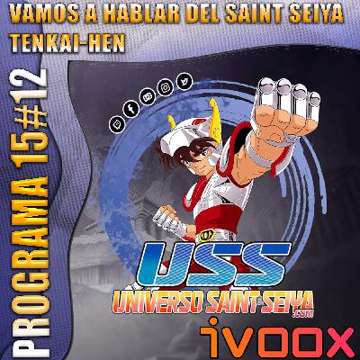 15x12 Vamos a hablar del Saint Seiya Tenkai-hen