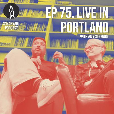 Ep 75 - Live in Portland with Amy Stewart for the Sneaky Book Tour