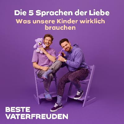 Die 5 Sprachen der Liebe – Was unsere Kinder wirklich brauchen