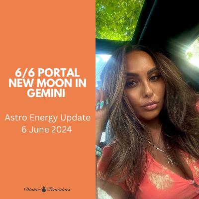 6/6 Portal New Moon in Gemini