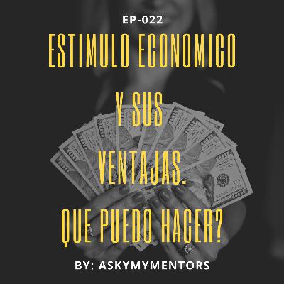 EP-022- Estimuló Económico Y sus Ventajas.
