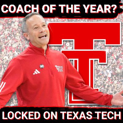 Red Raiders ON THE RISE | NCAA SEED KEEPS CLIMBING? | Locked On Texas Tech Podcast