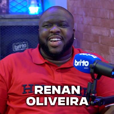 RENAN OLIVEIRA - Brito Podcast #260