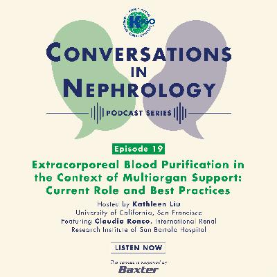 Episode 19: Extracorporeal Blood Purification in the Context of Multiorgan Support: Current Role and Best Practices