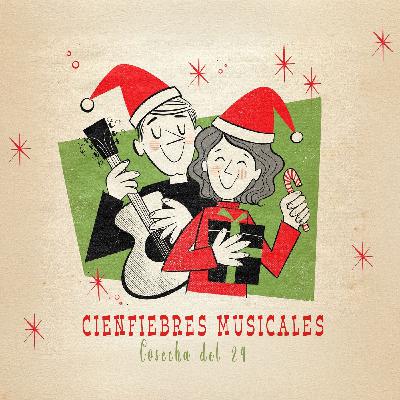Cienfiebres Musicales #140. Cosecha del 24 (III) Cienfiebres Musicales #140. Cosecha del 24 (III)