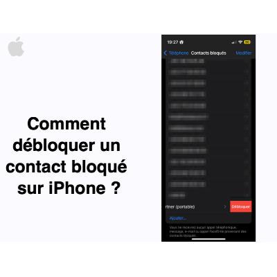 ASTUCES iPhone - Comment débloquer un contact bloqué ?