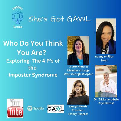 Who Do You Think You Are? Imposter Syndrome Part 2-Exploring the 4 P's