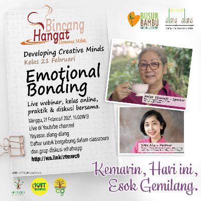 Developing Creative Minds - Emotional Bonding 21 Februari 2021