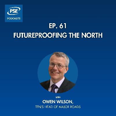 Ep 61. Futureproofing the North