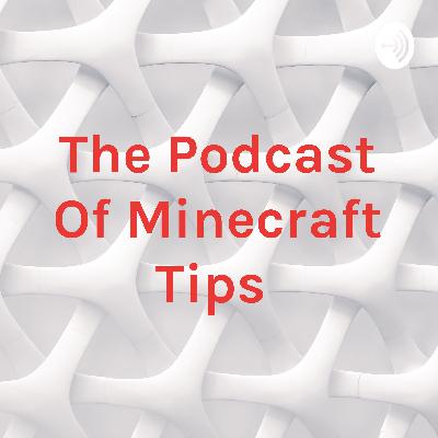 The Podcast Of Minecraft Tips  (Trailer)